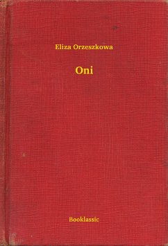 Oni (eBook, ePUB) - Orzeszkowa, Eliza