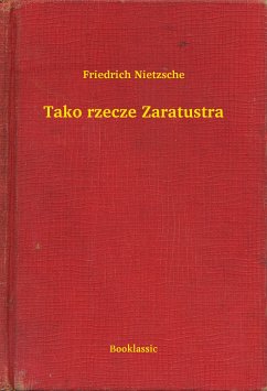 Tako rzecze Zaratustra (eBook, ePUB) - Nietzsche, Friedrich