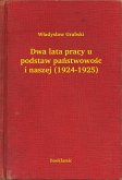 Dwa lata pracy u podstaw panstwowosci naszej (1924-1925) (eBook, ePUB)