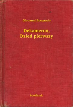 Dekameron, Dzień pierwszy (eBook, ePUB) - Boccaccio, Giovanni