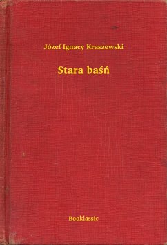 Stara basn (eBook, ePUB) - Ignacy Kraszewski, Józef