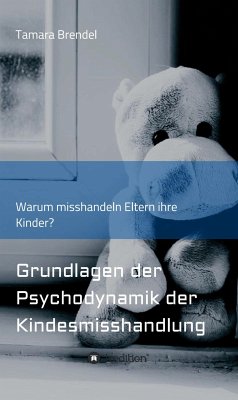 Psychodynamik der Kindesmisshandlung (eBook, ePUB) - Brendel, Tamara