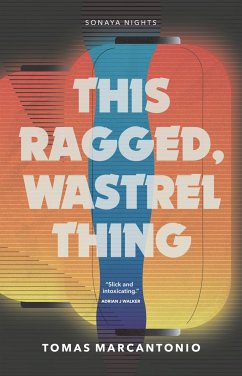This Ragged, Wastrel Thing (eBook, ePUB) - Marcantonio, Tomas