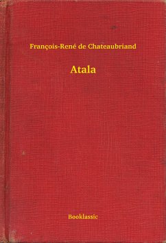 Atala (eBook, ePUB) - de Chateaubriand, François-René