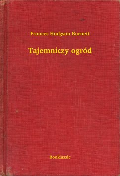 Tajemniczy ogród (eBook, ePUB) - Hodgson Burnett, Frances