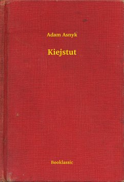 Kiejstut (eBook, ePUB) - Asnyk, Adam