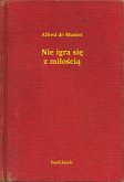 Nie igra sie z miloscia (eBook, ePUB)