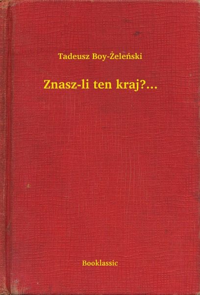 Znasz-li ten kraj?... (eBook, ePUB) Znasz-li ten kraj?... (eBook, ePUB)