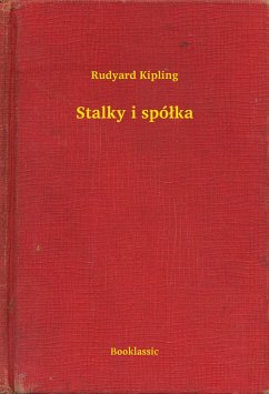 Stalky i spólka (eBook, ePUB) - Kipling, Rudyard Stalky i spólka (eBook, ePUB) - Kipling, Rudyard