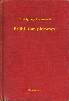 Brühl, tom pierwszy (eBook, ePUB) - Ignacy Kraszewski, Józef