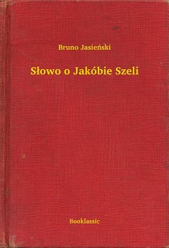 Slowo o Jakóbie Szeli (eBook, ePUB) - Jasienski, Bruno