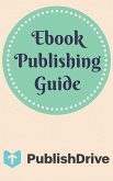 Ebook Publishing Guide from PublishDrive (eBook, ePUB)