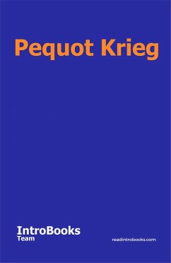 Pequot Krieg (eBook, ePUB) - Team, IntroBooks