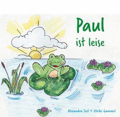 Paul ist leise (eBook, ePUB) - Seel, Alexandra; Gammel, Ulrike