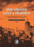 Que alguien salve a Medellín (eBook, ePUB)