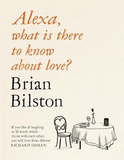 Alexa, what is there to know about love? (eBook, ePUB) - Bilston, Brian