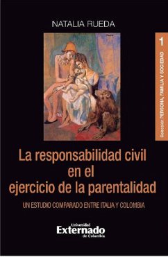 La responsabilidad civil en el ejercicio de la parentalidad (eBook, ePUB) - Rueda, Natalia
