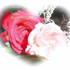Danke, dass es dich gibt (eBook, ePUB) Danke, dass es dich gibt (eBook, ePUB)