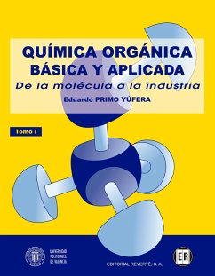 Química orgánica básica y aplicada: de la molécula a la industria. Tomo 1 (eBook, PDF) - Primo Yufera, Eduardo