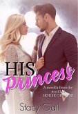 His Princess (eBook, ePUB) His Princess (eBook, ePUB)