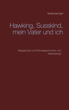Hawking, Susskind, mein Vater und ich (eBook, ePUB) - Renner, Ulf