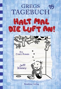 Halt mal die Luft an! / Gregs Tagebuch Bd.15 (eBook, ePUB) - Kinney, Jeff