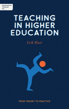 Independent Thinking on Teaching in Higher Education (eBook, ePUB) - Blair, Erik