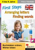 First Steps - Arranging letters, Finding words First Steps - Arranging letters, Finding words