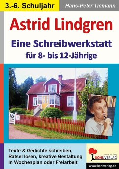 Astrid Lindgren - Eine Schreibwerkstatt für 8- bis 12-Jährige - Tiemann, Hans-Peter