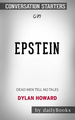 Epstein: Dead Men Tell No Tales by Dylan Howard: Conversation Starters (eBook, ePUB) - dailyBooks