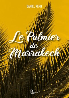 Le palmier de Marrakech (eBook, ePUB) - Kerh, Daniel