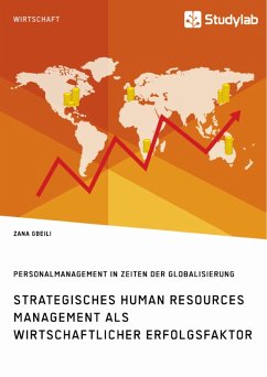 Strategisches Human Resources Management als wirtschaftlicher Erfolgsfaktor. Personalmanagement in Zeiten der Globalisierung (eBook, ePUB)