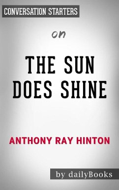 The Sun Does Shine: How I Found Life, Freedom, and Justice by Anthony Hinton: Conversation Starters (eBook, ePUB) - dailyBooks