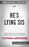 He's Lying Sis: Uncover the Truth Behind His Words and Actions, Volume 1 by Stephan Labossiere: Conversation Starters (eBook, ePUB)