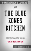 The Blue Zones Kitchen: 100 Recipes to Live to 100 by Dan Buettner: Conversation Starters (eBook, ePUB)