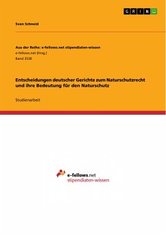 Entscheidungen deutscher Gerichte zum Naturschutzrecht und ihre Bedeutung für den Naturschutz (eBook, PDF) - Schneid, Sven