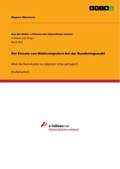 Der Einsatz von Wahlcomputern bei der Bundestagswahl (eBook, PDF) - Obermann, Magnus