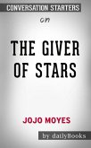 The Giver of Stars: A Novel by Jojo Moyes: Conversation Starters (eBook, ePUB)