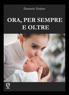 Ora, per sempre e oltre (eBook, ePUB) - Verbaro, Demetrio