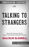 Talking to Strangers: What We Should Know about the People We Don't Know by Malcolm Gladwell: Conversation Starters (eBook, ePUB)