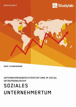 Soziales Unternehmertum. Unternehmensberichterstattung im Social Entrepreneurship (eBook, ePUB)