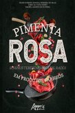 Pimenta Rosa (Schinus Terebenthifolius, Raddi) em Produtos Cárneos (eBook, ePUB)