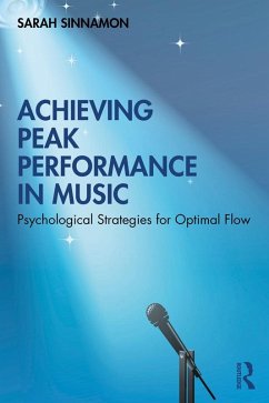 Achieving Peak Performance in Music (eBook, ePUB) - Sinnamon, Sarah
