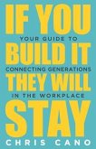 If You Build It They Will Stay (eBook, ePUB)