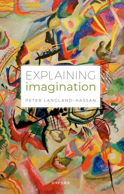 Explaining Imagination (eBook, ePUB) - Langland-Hassan, Peter