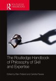 The Routledge Handbook of Philosophy of Skill and Expertise (eBook, ePUB)