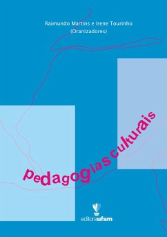 Pedagogias culturais (eBook, ePUB) - Martins, Raimundo; Tourinho, Irene