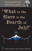 What to the Slave is the 4th of July? - Unabridged (eBook, ePUB)