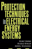 Protection Techniques in Electrical Energy Systems (eBook, ePUB)