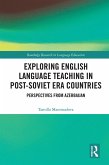 Exploring English Language Teaching in Post-Soviet Era Countries (eBook, PDF)